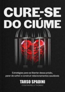 Capa do livro Cure-se do ciúme: Estratégias para superar o ciúme e a insegurança